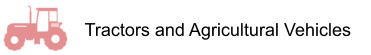 Tractors and Agricultural Vehicles